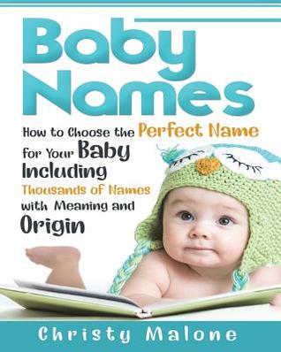 Download [EPub]] Baby Names: How to Choose the Perfect Name for Your ...